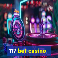 117 bet casino